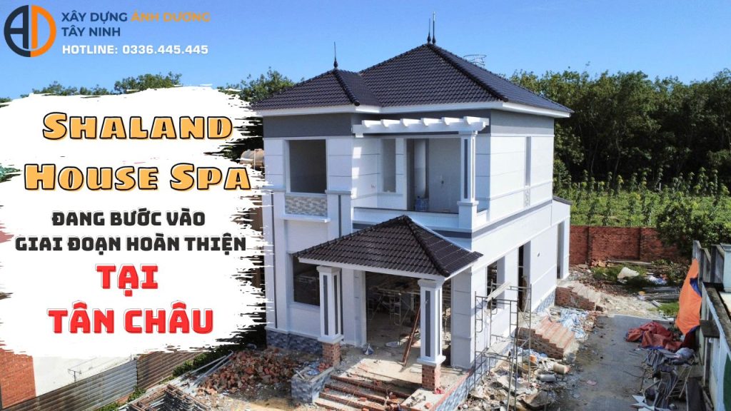 Shaland House Spa đang bước vào giai đoạn hoàn thiện