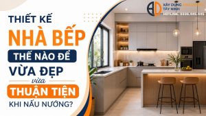 Thiết kế nhà bếp thế nào để vừa đẹp vừa thuận tiện khi nấu nướng?
